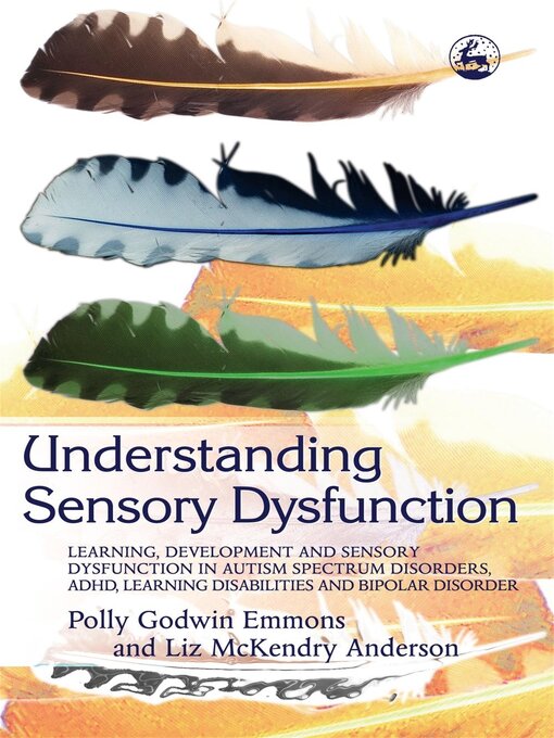 Title details for Understanding Sensory Dysfunction by Polly Emmons - Wait list